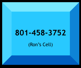 801-458-3752 (Ron’s Cell)